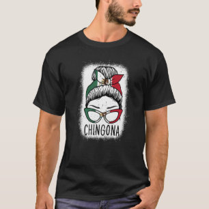 Chingona Girl Mexico mexikanisches Mädchen T-Shirt