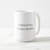 Chingona Wie Maria - Muttertags-Kaffeetasse Kaffeetasse (VorderseiteRechts)