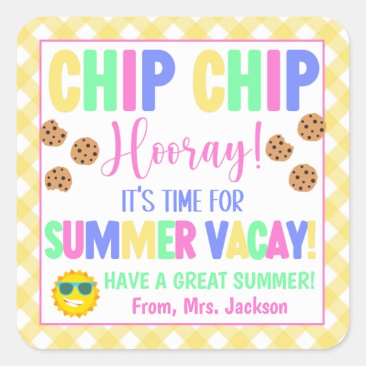 Chip Chip Hooray Es ist Zeit für Sommerferien Leck Quadratischer Aufkleber (Vorderseite)