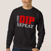 Chip Dip Repeat Sweatshirt (Vorderseite)