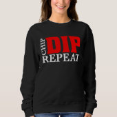 Chip Dip Repeat Sweatshirt (Vorderseite)