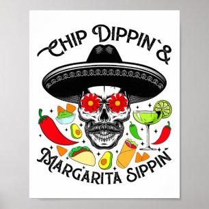 Chip Dippin Margarita Sippin Funny Skelett Poster