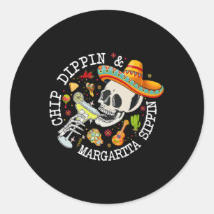 Chip Dippin Margarita Sippin Funny Skeletto Cinco Runder Aufkleber
