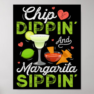 Chip Dippin' und Margarita Sippin' lustiges Cinco Poster