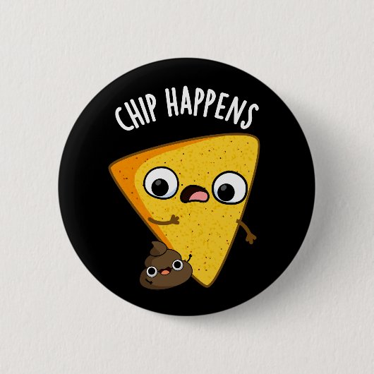 Chip Happens Funny Gekackt Pun Dark BG Button (Vorderseite)