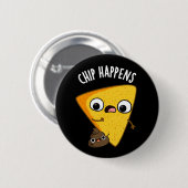 Chip Happens Funny Gekackt Pun Dark BG Button (Vorne & Hinten)