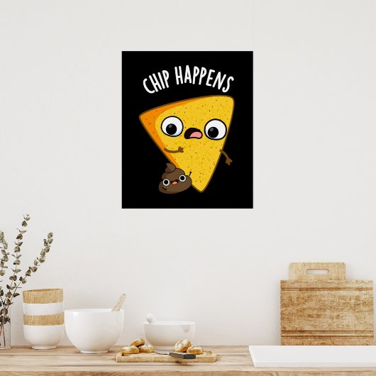 Chip Happens Funny Gekackt Pun Dark BG Poster (Küche)