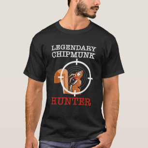 Chipmunk Hunter Squirrel Hunter T-Shirt