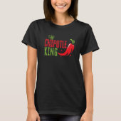 Chipotle King Chili Flavor Spicy Food T-Shirt (Vorderseite)