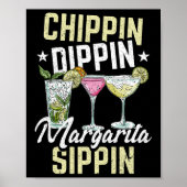 Chippin Dippin Margarita Sippin Cinco De Mayo Drin Poster (Vorne)