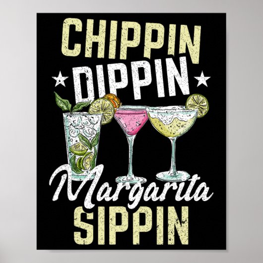 Chippin Dippin Margarita Sippin Cinco De Mayo Drin Poster (Vorne)