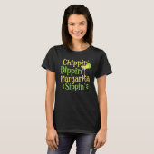Chippin' Dippin' Margarita Sippin' Margarita Drink T-Shirt (Vorne ganz)