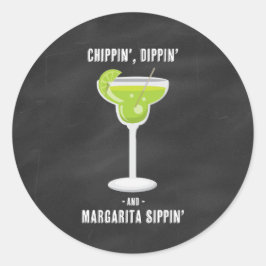 Chippin Dippin Margarita Sippin Stickers