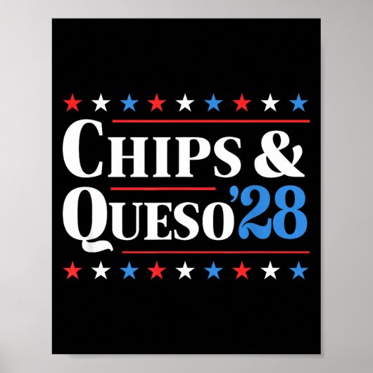 Chips And Queso 2028 Funny Presidential Election 2 Poster (Vorne)
