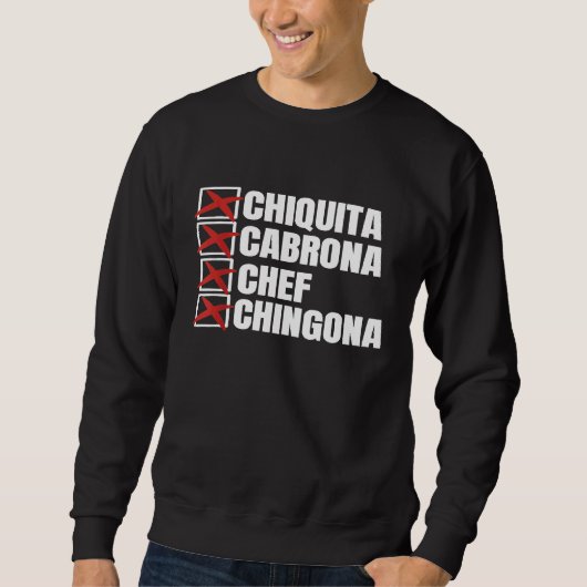 Chiquita Cabrona Koch Chingona Mexican Girl Sweatshirt (Vorderseite)
