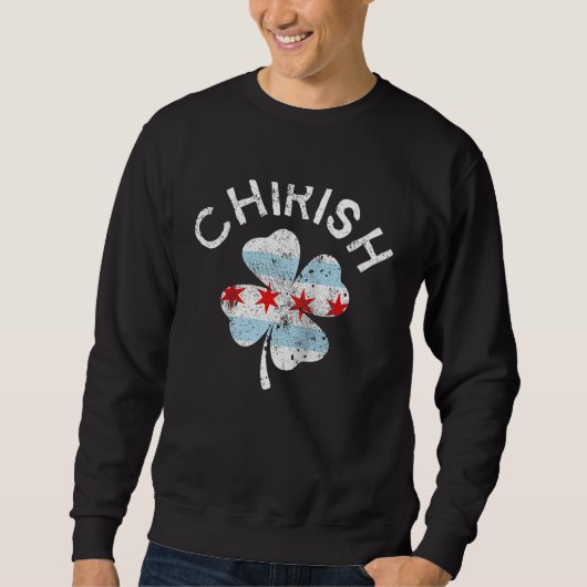 Chirish Chicago Flag Lucky C St Patrick's Day Ragl Sweatshirt (Vorderseite)