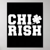 Chirish St. Patrick's Day Chi-irish Funny Chicago  Poster (Vorne)