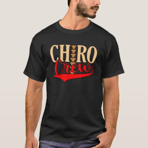 Chiro Crew Chiropraktiker Chiropraktik Wirbelsäule T-Shirt