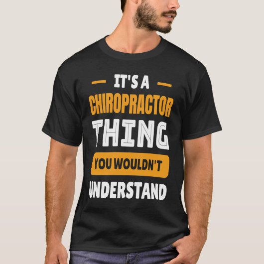 Chiropractic It's A Chiropractor Thing Back Doc T-Shirt (Vorderseite)
