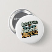 Chiropractor Back Whisperer Gift Idea Button (Vorne & Hinten)