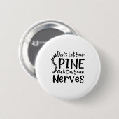 Chiropractor Gag Dont Let Your Sne Get Nerves  Button (Vorne & Hinten)