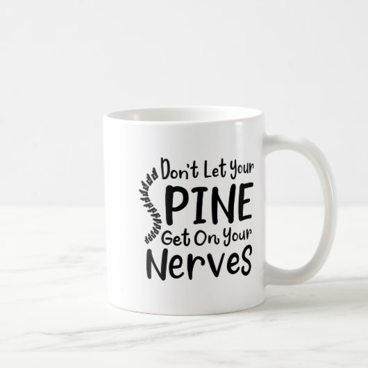Chiropractor Gag Dont Let Your Sne Get Nerves  Kaffeetasse (Rechts)