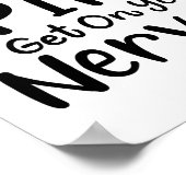 Chiropractor Gag Dont Let Your Sne Get Nerves  Poster (Ecke)