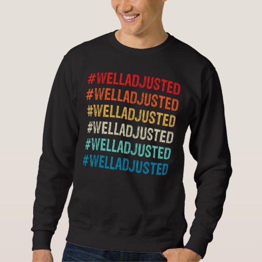Chiropractor Well Adjusted Chiropractic Assistant  Sweatshirt (Vorderseite)