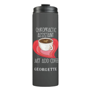 Chiropraktik-Assistentin Einfach Kaffee hinzufügen Thermosbecher
