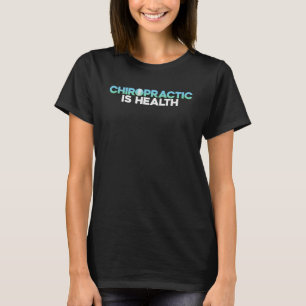 Chiropraktik ist medizinisches Fachpersonal T-Shirt