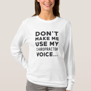 Chiropraktik lässt mich nicht meinen Chiropraktor T-Shirt