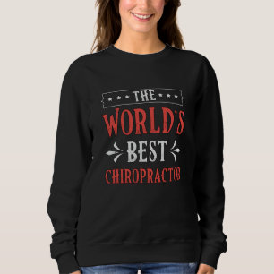 Chiropraktiker der Welt Sweatshirt