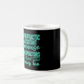 Chiropraktikum-Assistentin wegen Chiropraktoren Kaffeetasse (VorderseiteRechts)