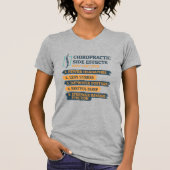 Chiropraktische Nebenwirkungen Funny Chiropractor T-Shirt (Vorderseite)