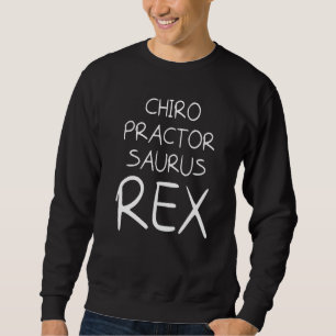 Chiropraktische Wirbelsäule Behandlung Spinaler Ch Sweatshirt