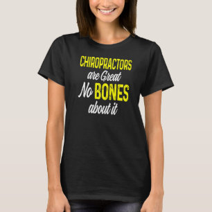 Chiropraktische Wirbelsäule Behandlung Spinaler Ch T-Shirt