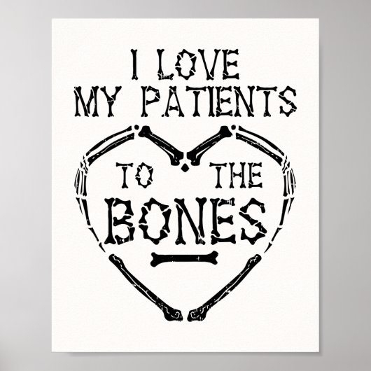 Chiropraktor I Liebe meine Patienten an die Knoche Poster (Vorne)