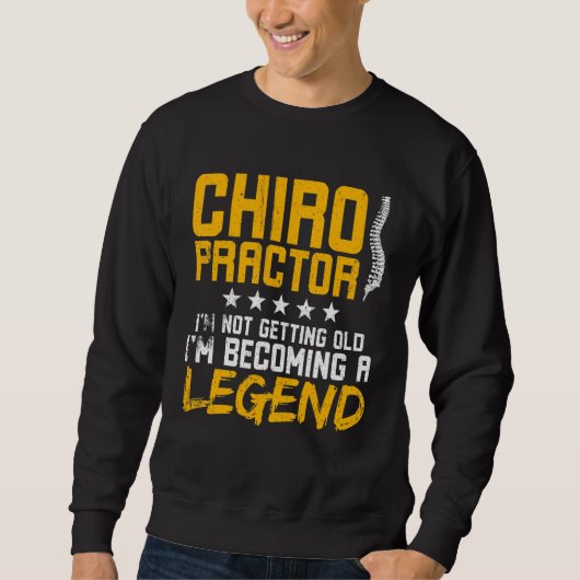 Chiropraktor ich werde nicht alt ich werde ein Le Sweatshirt (Vorderseite)