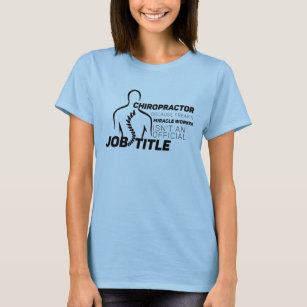 Chiropraktor Miracle Worker Not Offiziell Job Titl T-Shirt