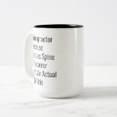 Chiropraktor, weil Wirbelsäule nicht Job Titel Zweifarbige Tasse (Vorderseite Links)