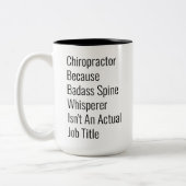 Chiropraktor, weil Wirbelsäule nicht Job Titel Zweifarbige Tasse (Links)
