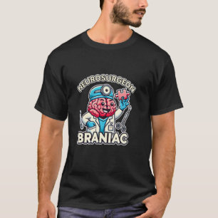 Chirurg Arzt Gehirn Neurochirurg Genie Chirurg T-Shirt