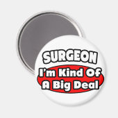 Chirurg... Big Deal Magnet (Vorderseite/Rückseite)