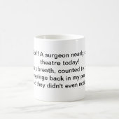 Chirurg wäre fast gestorben Tasse (Mittel)