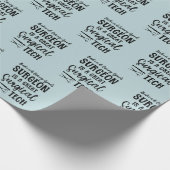 Chirurgie | Bewertung des chirurgischen Technikers Geschenkpapier (Ecke)