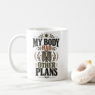 Chirurgie Humor Mein Körper Hatte Andere Pläne Bek Kaffeetasse