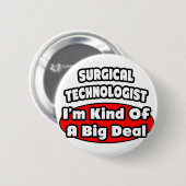 Chirurgische Technologen .. Big Deal Button (Vorne & Hinten)