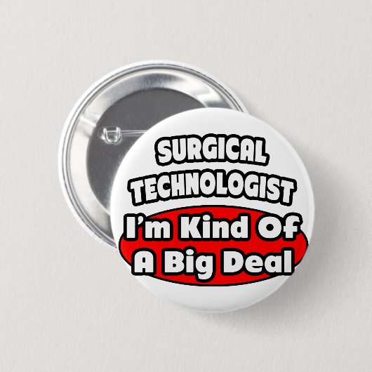 Chirurgische Technologen .. Big Deal Button (Vorne & Hinten)