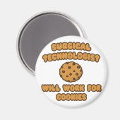 Chirurgischer Technologe .. Arbeit für Cookies Magnet (Vorderseite/Rückseite)