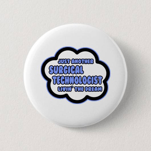 Chirurgischer Technologe .. Der Traum von Livin Button (Vorderseite)